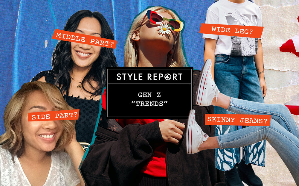 Style Report: Gen-Z "Trends"